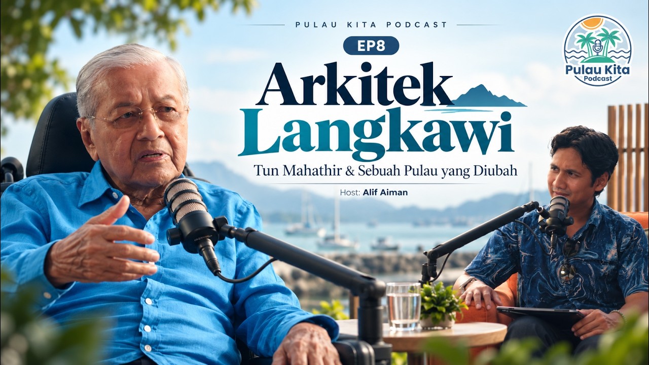 Arkitek Langkawi: Tun Mahathir & Sebuah Pulau yang Diubah