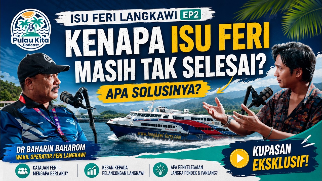 Isu Feri Langkawi - Capt Baharin Baharom (GM Langkawi Ferry Line Sdn Bhd)